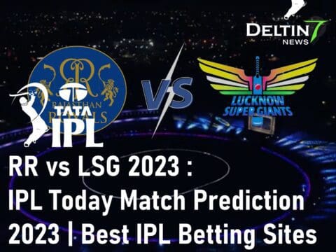 RR vs LSG 2023 IPL Today Match Prediction 2023 Best IPL Betting Sites in India
