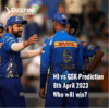 MI vs CSK 8th April Prediction 2023