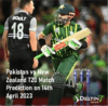 PAK vs NZ T20 Prediction April 14th