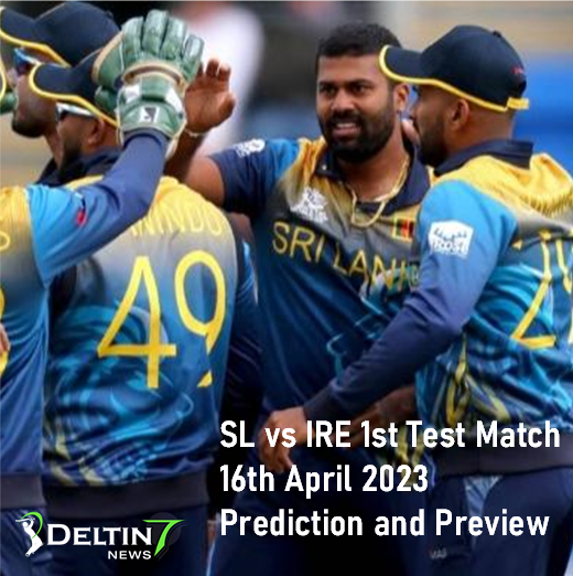 SL vs IRE 1st Test Prediction Match on 16th April 2023