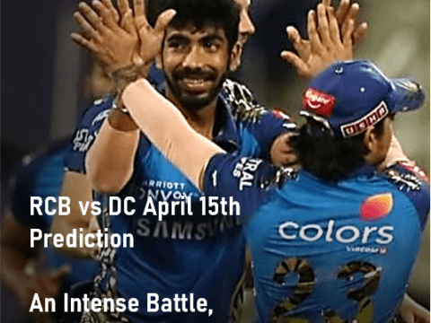 IPL RCB vs DC Apr 15th Prediction