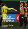 IPL SRH vs CSK Apr 21 Prediction