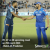 IPL GT vs MI Apr 25th Prediction | A thrilling upcoming clash Match 35 IPL 2023 IPL GT vs MI Apr 25th Prediction