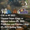 CSK vs MI 2023 Chennai Super Kings vs Mumbai Indians IPL 2023 Prediction Best IPL 2023 Betting Odds