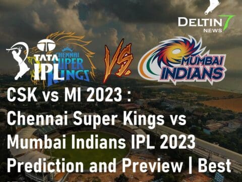 CSK vs MI 2023 Chennai Super Kings vs Mumbai Indians IPL 2023 Prediction Best IPL 2023 Betting Odds