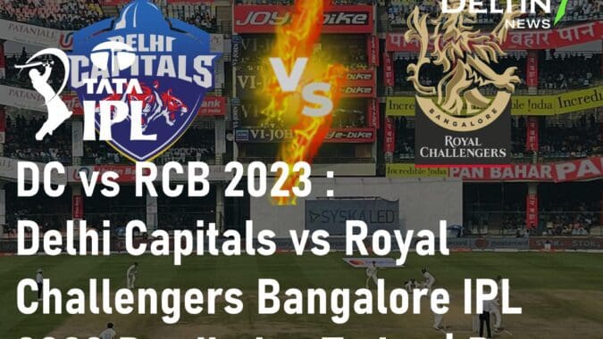 DC vs RCB 2023 Delhi Capitals vs Royal Challengers Bangalore IPL 2023 Prediction Today Best Betting App for IPL 2023