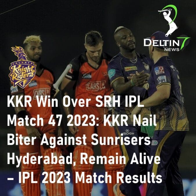KKR Win Over SRH IPL Match 47 2023 IPL 2023 Match Results