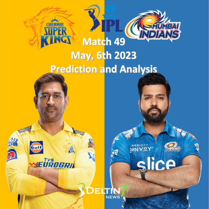 IPL CSK vs MI May 6 Prediction | Match 49 Chennai Super Kings vs Mumbai Indians IPL 2023 IPL CSK vs MI May 6 Prediction