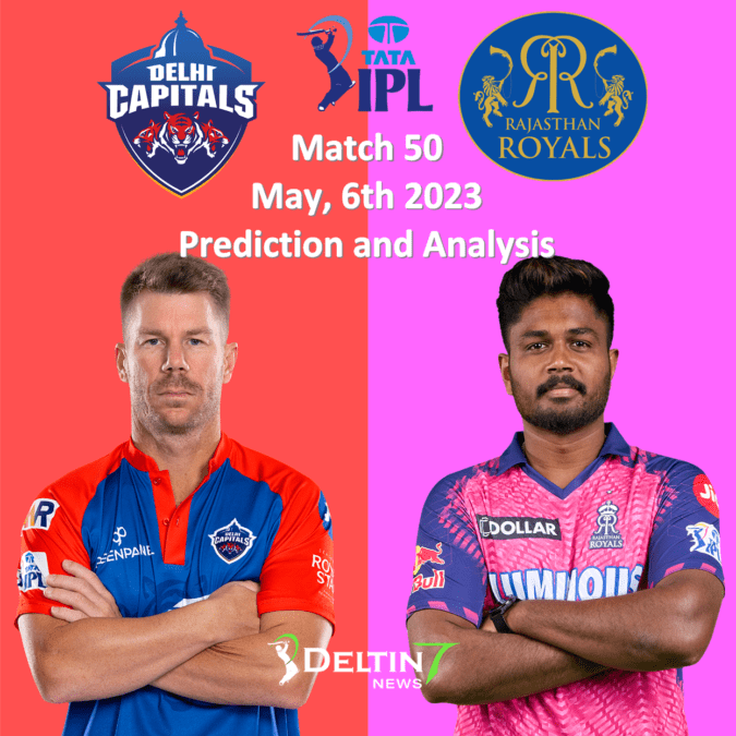 IPL DC vs RR May 6 Prediction | Match 50 Delhi Capitals vs Rajasthan Royals IPL 2023 IPL DC vs RR May 6 Prediction