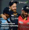 Update about Kane Williamson