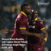 Dwayne Bravo Reunites with Captain Kieron