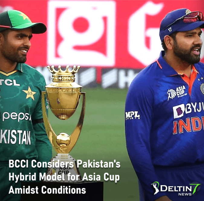 BCCI Considers Pakistan’s Hybrid Model for Asia Cup Amidst Conditions BCCI Considers Pakistan's Hybrid Model for Asia Cup Amidst Conditions