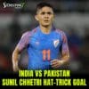 India vs Pakistan: Sunil Chhetri Hat-Trick Goal