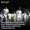 What Happened on Day 2 of WTC Final? Seamers Excel as Australia Takes Control in World Test Championship Final