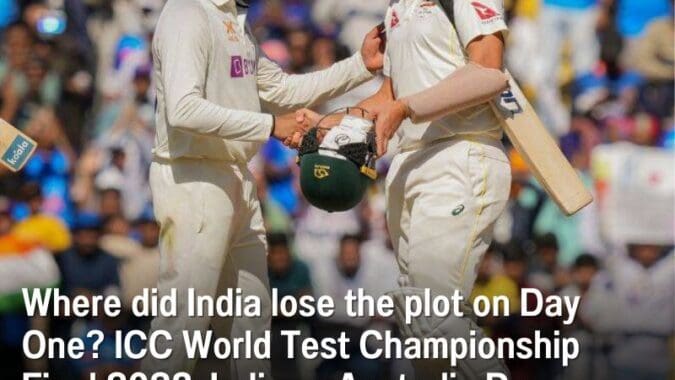India vs Australia Day One Analysis ICC World Test Championship Final 2023 | What mistakes did India make?