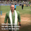 Matthew Hayden thinks India are the favorites to win ICC WTC FINAL 2023