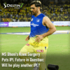 MS Dhoni's Knee Surgery