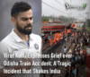Virat Kohli Expresses Grief over Odisha Train Accident:
