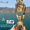 Asia Cup 2023 Will Take Place in Pakistan