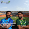 India-Pakistan Clash Set in Ahmedabad