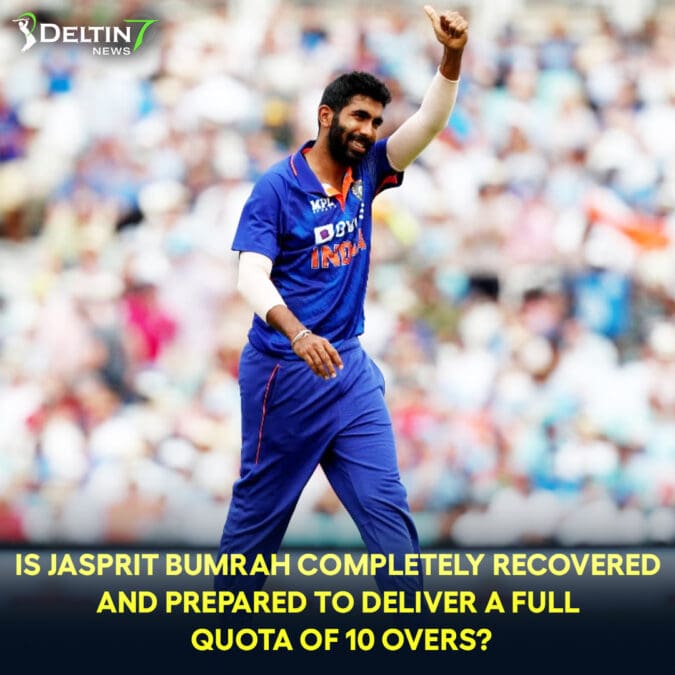 Jasprit Bumrah completely recovered