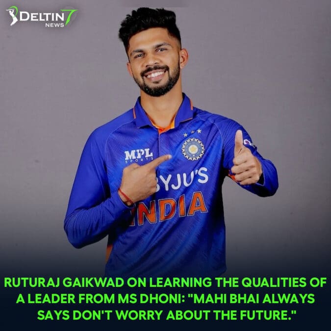 Ruturaj Gaikwad on learning the qualities of a leader from MS Dhoni: “Mahi bhai always says don’t worry about the future.” Ruturaj Gaikwad on learning