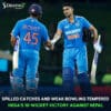Spilled catches and weak bowling