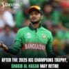 Shakib Al Hasan may retire