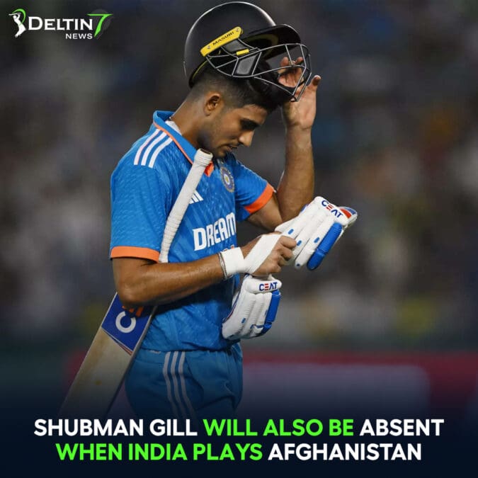 Shubman Gill will also