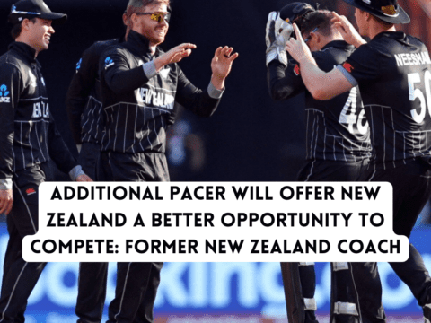 Additional pacer will offer New Zealand a better opportunity to compete 2023 World Cup New Zealand