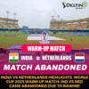 IND vs NED Game Abandoned Due To Rain