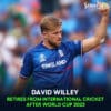 David Willey Retires