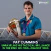 Unraveling Pat Cummins