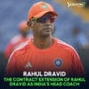 The Contract Extension of Rahul Dravid