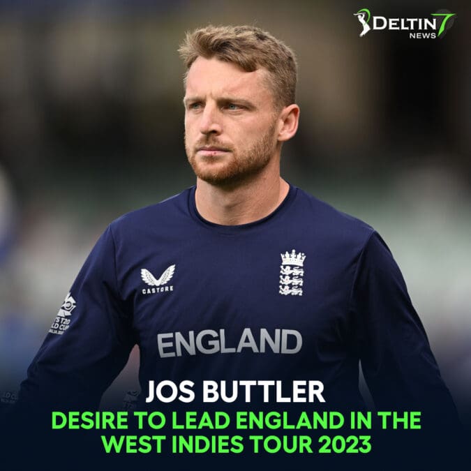 Jos Buttler Desire to Lead