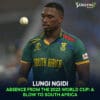 Lungi Ngidi Absence