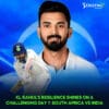 KL Rahul's Resilience Shines