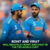 Will India Play Rohit and Virat