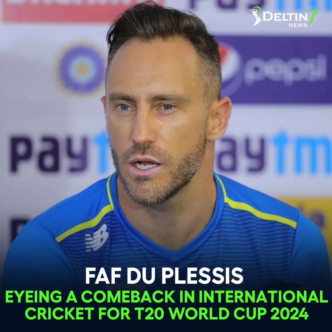 Faf du Plessis Eyeing a Comeback in T20 World Cup 2024