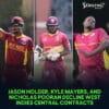 Holder Mayers and Pooran Decline