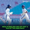 India vs England One-Off Test