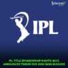 IPL Title Sponsorship Rights
