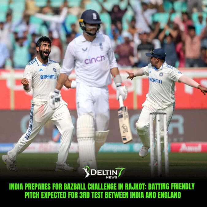 India Prepares for Bazball Challenge in Rajkot: Batting Friendly Pitch Expected for 3rd Test Between India and England India Prepares for Bazball Challenge