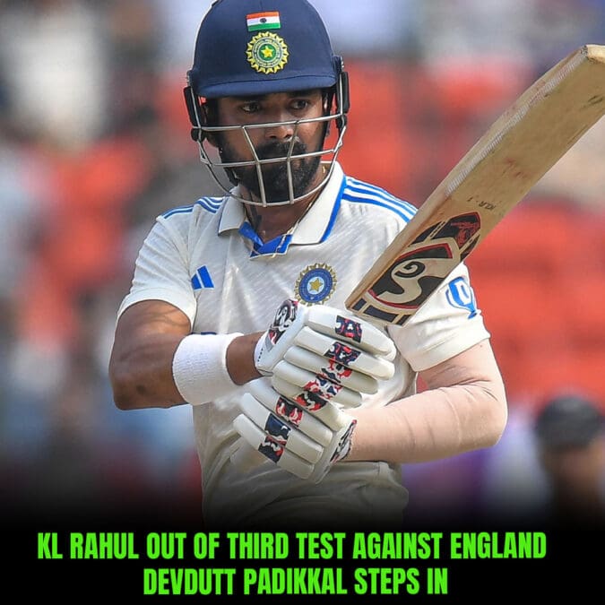 KL Rahul Out of Third Test
