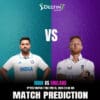 Ind vs Eng 3rd Test Match Prediction