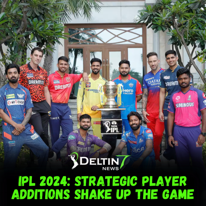 IPL 2024 Strategic Player Additions Shake Up the Game IPL 2024 Strategic Player Additions