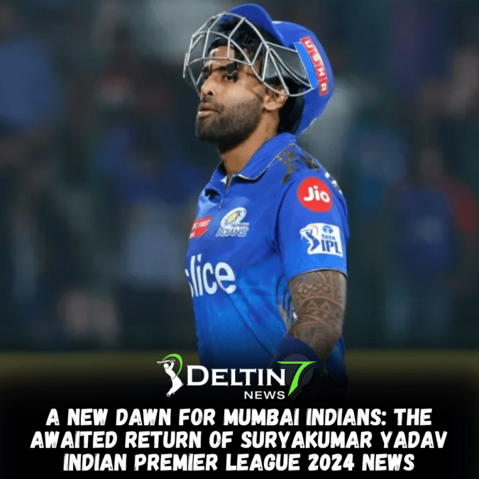 A New Dawn for Mumbai Indians: The Awaited Return of Suryakumar Yadav | Indian Premier League 2024 News A New Dawn for Mumbai Indians