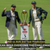 IND vs AUS 3rd Test Prediction