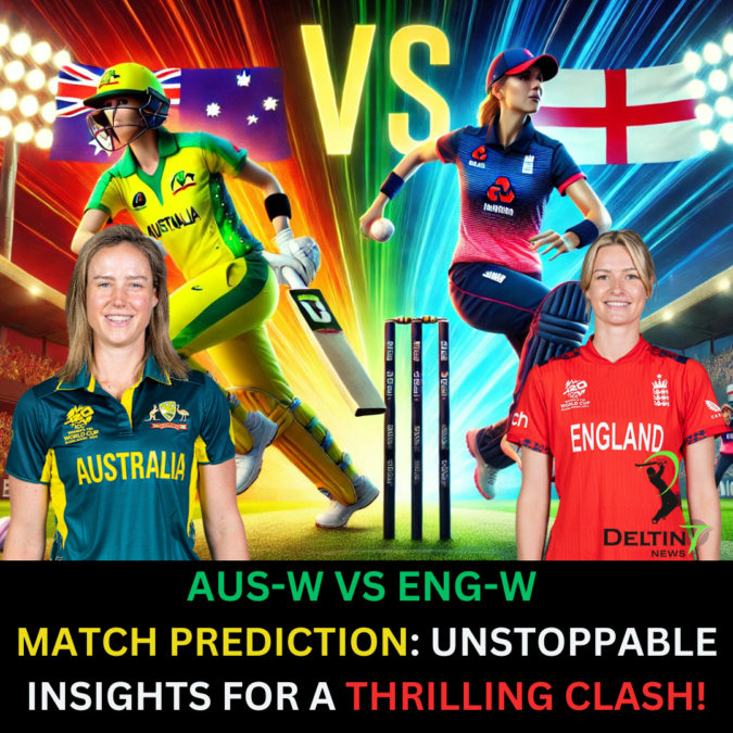 AUS-W vs ENG-W Match Prediction: Unstoppable Insights for a Thrilling Clash! AUS-W vs ENG-W Match Prediction